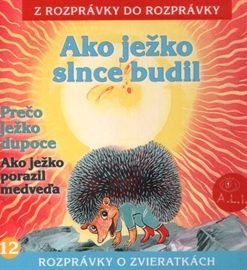 Ako ježko slnce budil