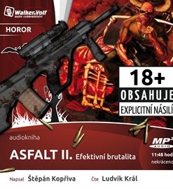 Asfalt II. Efektivní brutalita