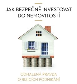 Jak bezpečně investovat do nemovitostí