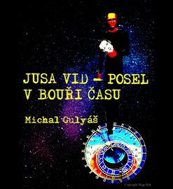 Jusa Vid - Posel v bouři času