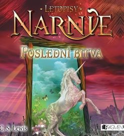 Letopisy Narnie 7 - Poslední bitva