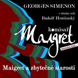 Maigret a zbytečné starosti