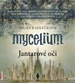 Mycelium: Jantarové oči