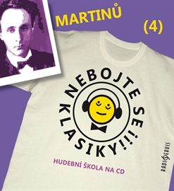 Nebojte se klasiky! Hudební škola 4 - Bohuslav Martinů