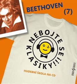 Nebojte se klasiky! Hudební škola 7 - Ludwig van Beethoven