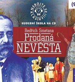 Nebojte se klasiky! Hudební škola 9 - Prodaná nevěsta