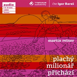 Plachý milionář přichází