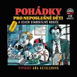 Pohádky pro neposlušné děti a jejich starostlivé rodiče - komplet