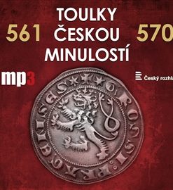 Toulky českou minulostí 561 - 570