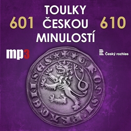 Toulky českou minulostí 601 - 610