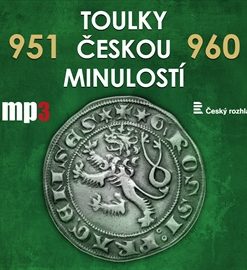 Toulky českou minulostí 951 - 960
