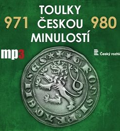 Toulky českou minulostí 971 - 980