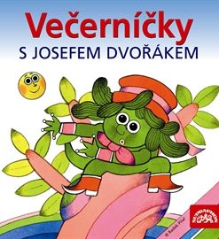 Večerníčky s Josefem Dvořákem