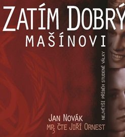 Zatím dobrý - Mašínovi