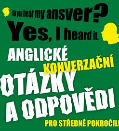 Anglické konverzační otázky a odpovědi pro středně pokročilé