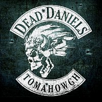 Dead Daniels – Tomahowgh – CD