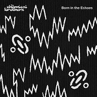 The Chemical Brothers – Born In The Echoes – LP