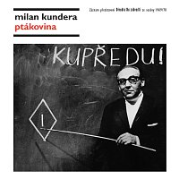 Divadlo Na zábradlí – Kundera: Ptákovina – CD