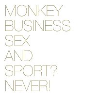 Monkey Business – Sex and Sport? Never! – LP