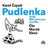 Marek Eben – Čapek: Pudlenka aneb Měl jsem psa a kočku – CD