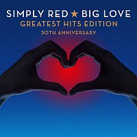 Simply Red – Big Love Greatest Hits Edition 30th Anniversary – CD