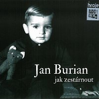 Jan Burian – Jak zestárnout CD