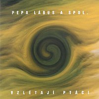 Pepa Lábus & SPOL – Vzlétají ptáci CD