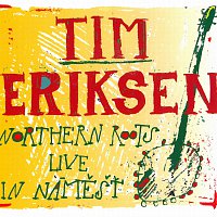 Tim Eriksen – Northern Roots Live in Náměšť CD