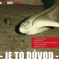 Oldřich Krejčoves – Je to důvod CD