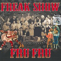 Fru Fru – Freak Show CD