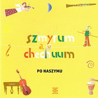 Szmyrum a chechuum – Po naszymu CD