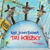 Už jsme doma – Tři křížky CD