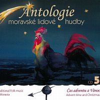 Hradišťan – Antologie moravské lidové hudby CD5 - Čas adventu a Vánoc CD