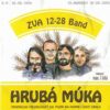 ZVA 12-28 Band – Hrubá múka – CD
