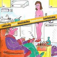 Josef Hausmann – Základy mužského šovinismu – CD