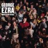 George Ezra – Wanted On Voyage – CD