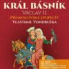 Jan Hyhlík – Přemyslovská epopej IV - Král básník - Václav II. (MP3-CD) – CD-MP3