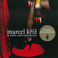 Marcel Kříž – Buskers Burlesquers – CD