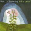 Sestry Steinovy – Lilie polní – CD