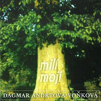 Dagmar Andrtová-Voňková – Milí moji – CD