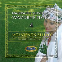 Ľudový orchester Sľuku – Najkrajšie slovenské svadobné piesne 4 (Môj vienok zelený) – CD