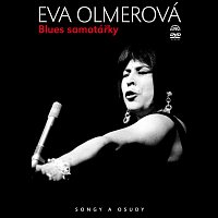 Olmerová Eva – Blues samotářky Songy a osudy – DVD