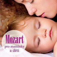 Různí interpreti – Mozart pro maminky a děti – CD
