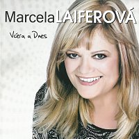 Marcela Laiferová – Včera a Dnes – CD