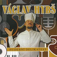 Václav Hybš – Hudební delikatesy – CD