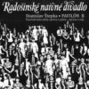 Radošinské naivné divadlo (RND) – Pavilón B (S.Štepka) – CD