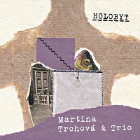 Martina Trchová & Trio – Holobyt – CD