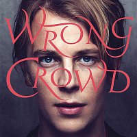 Tom Odell – Wrong Crowd – LP