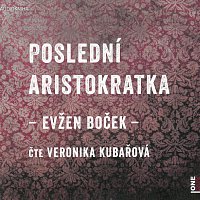 Veronika Kubařová – Poslední aristokratka (MP3-CD) – CD-MP3