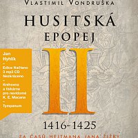 Jan Hyhlík – Husitská epopej II. - Za časů hejtmana Jana Žižky (1416-1425) (MP3-CD) – CD-MP3